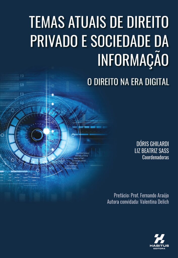 Temas Atuais de Direito Privado e Sociedade de Informação - O Direito na Era Digital